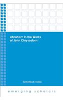 Abraham in the Works of John Chrysostom