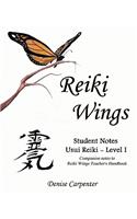Reiki Wings, Student Notes Usui Reiki - Level I