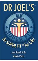 Dr Joel's SUPER FIT