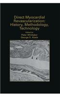 Direct Myocardial Revascularization: History, Methodology, Technology