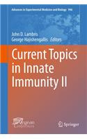 Current Topics in Innate Immunity II