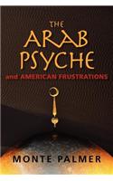 Arab Psyche and American Frustrations