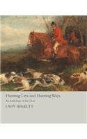 Hunting Lays and Hunting Ways - An Anthology of the Chase: (English)