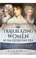Trailblazing Women of the Georgian Era
