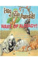 Hey Zoo Animals! Wake up Already!