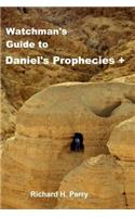 Watchman's Guide to Daniel's Prophecies +