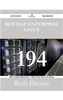 Red Hat Enterprise Linux 194 Success Secrets - 194 Most Asked Questions on Red Hat Enterprise Linux - What You Need to Know