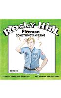 Rocky Hill, Fireman #2 - Something's Missing