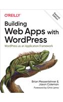 Building Web Apps with Wordpress