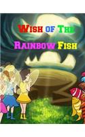 Wish of The Rainbow Fish