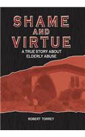 Shame and Virtue: A True Story about Elderly Abuse