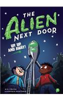 Alien Next Door 7: Up, Up, and Away!