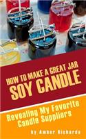 How to Make A Great Soy Jar Candle
