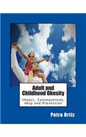Adult and Childhood Obesity