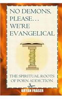 No Demons, Please... We're Evangelical