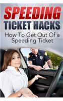 Speeding Ticket Hacks