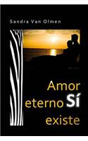 Amor Eterno SI Existe