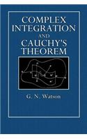 Complex Integration and Cauchys Theorem