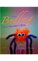 The Bedbug Who Wouldn't Bite