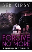 FORGIVE NO MORE (US Edition) (James Blake Book 3)