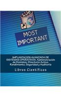 Implantacion Avanzada de Sistemas Operativos. Administracion de Dominios, Directorio Activo, Rendimiento, Seguridad y Auditoria