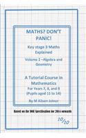 Maths? Don't Panic!: Algebra and Geometry(2 Maths? Don't Panic)