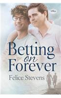 Betting on Forever