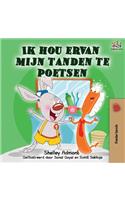 Ik hou ervan mijn tanden te poetsen: I Love to Brush My Teeth - Dutch Edition