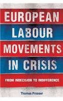 European Labour Movements in Crisis