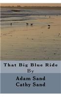 That Big Blue Ride