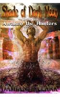 Awaken the Hunters