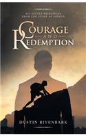 Courage and Redemption: Six Battle Principles from the Story of Joshua