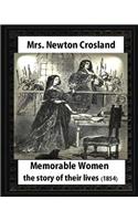 Memorable Women,1854.by Mrs. Newton Crosland and Birket Foster(illustrator)