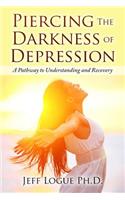 Piercing the Darkness of Depression