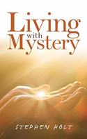 Living with Mystery