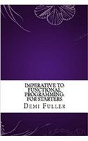 Imperative to Functional Programming: For Starters