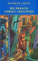 We Preach Christ Crucified