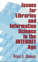 Issues for Libraries and Information Science in the Internet Age