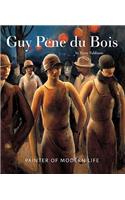 Guy Pene Du Bois: Painter of Modern Life