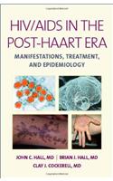 Hiv/ AIDS in the Post-Haart Era: Manifestations, Treatment, and Epidemiology