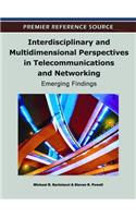 Interdisciplinary and Multidimensional Perspectives in Telecommunications and Networking