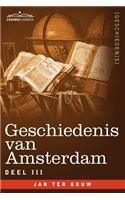 Geschiedenis Van Amsterdam - Deel III - In Zeven Delen