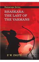 Bhaskara: The Last of the Varmans: Kamarupa Series(English)
