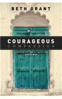 Courageous Compassion: Confronting Social Injustice God's Way