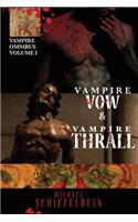 Vampire Vow & Vampire Thrall