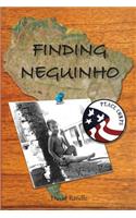 Finding Neguinho