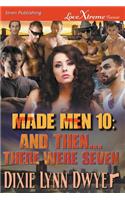 Made Men 10: And Then...There Were Seven (Siren Publishing Lovextreme Forever)
