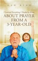 I Learned Everything I Needed to Know about Prayer from a 3-Year-Old