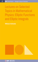 Lectures on Selected Topics in Mathematical Physics