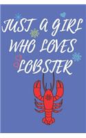 Just A Girl Who Loves LOBSTERs